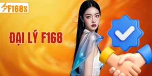 Đại Lý F168 – Cơ Hội Hợp Tác Kiếm Thu Nhập Ổn Định